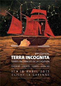3ème édition Terra Incognita, terres inconnues de la création. Du 11 au 18 avril 2015 à clichy. Hauts-de-Seine. 